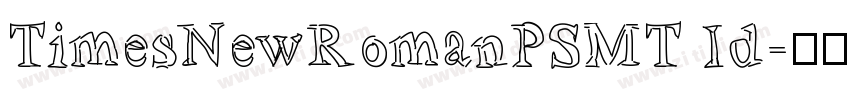 TimesNewRomanPSMT Id字体转换